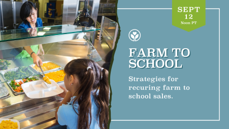 graphic with photo of school cafeteria on the left. On the right, text over a blue background reads; "Farm to school: strategies for recurring farm to school sales."